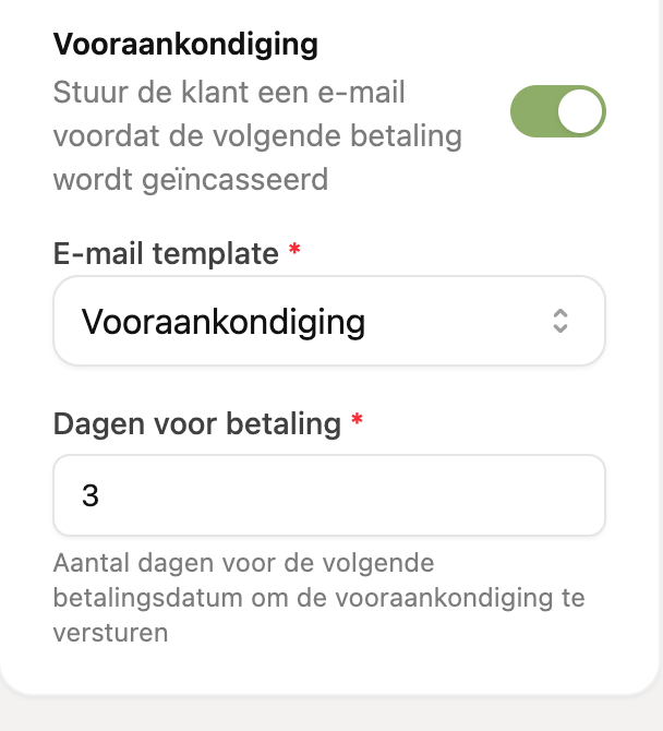 De optie Vooraankondiging met e-mail template en dagen voor betaling