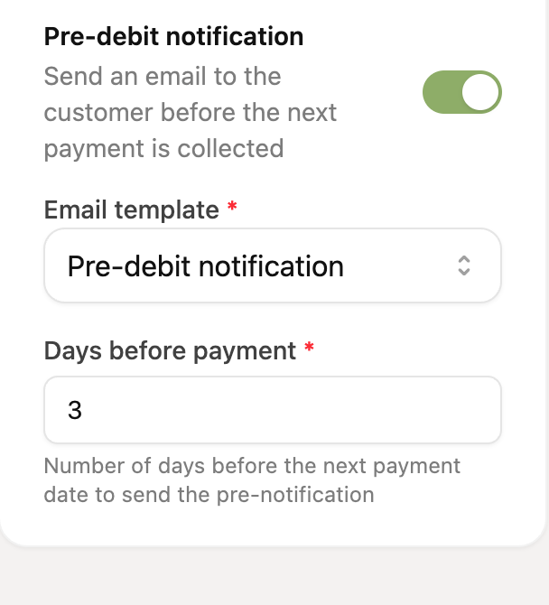The Pre-debit notification option with email template and days before payment